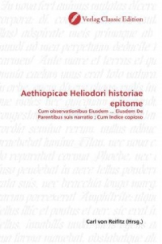 Carte Aethiopicae Heliodori historiae epitome Carl von Reifitz