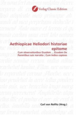 Kniha Aethiopicae Heliodori historiae epitome Carl von Reifitz