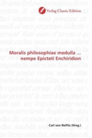 Książka Moralis philosophiae medulla ... nempe Epicteti Enchiridion Carl von Reifitz