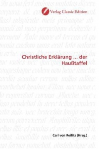 Könyv Christliche Erklärung ... der Haußtaffel Carl von Reifitz