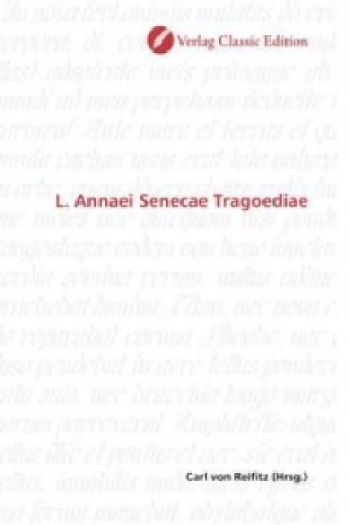 Kniha L. Annaei Senecae Tragoediae Carl von Reifitz