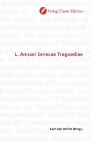 Book L. Annaei Senecae Tragoediae Carl von Reifitz