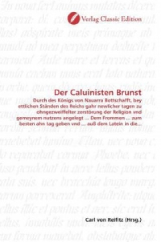 Kniha Der Caluinisten Brunst Carl von Reifitz