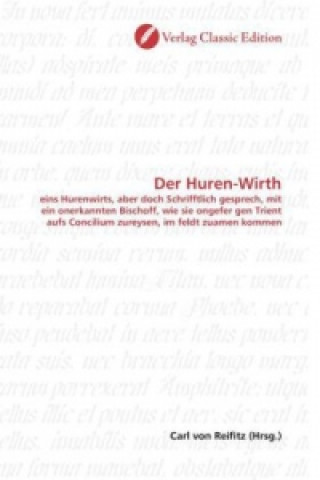 Kniha Der Huren-Wirth Carl von Reifitz