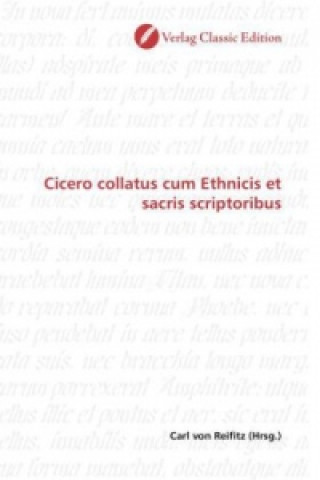 Carte Cicero collatus cum Ethnicis et sacris scriptoribus Carl von Reifitz
