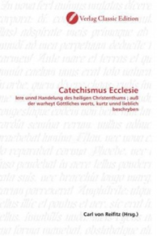 Knjiga Catechismus Ecclesie Carl von Reifitz