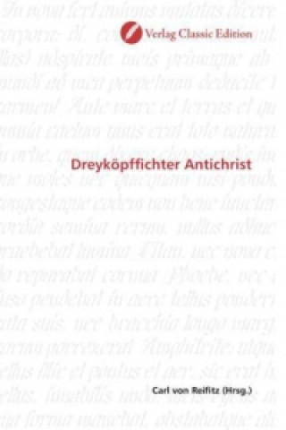 Kniha Dreyköpffichter Antichrist Carl von Reifitz