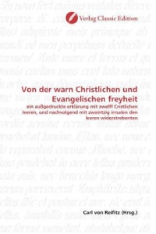 Knjiga Von der warn Christlichen und Evangelischen freyheit Carl von Reifitz