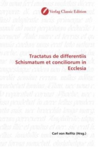 Carte Tractatus de differentiis Schismatum et conciliorum in Ecclesia Carl von Reifitz