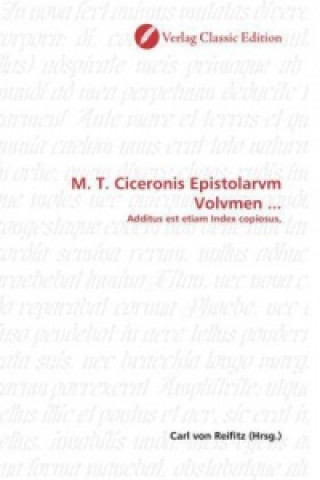 Könyv M. T. Ciceronis Epistolarvm Volvmen ... Carl von Reifitz