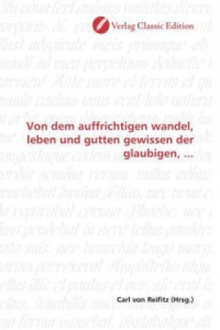 Buch Von dem auffrichtigen wandel, leben und gutten gewissen der glaubigen, ... Carl von Reifitz