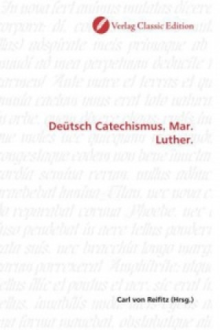 Carte Deütsch Catechismus. Mar. Luther. Carl von Reifitz