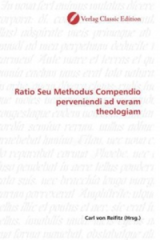 Book Ratio Seu Methodus Compendio perveniendi ad veram theologiam Carl von Reifitz