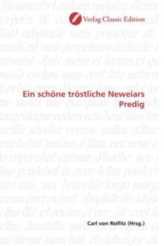 Książka Ein schöne tröstliche Neweiars Predig Carl von Reifitz