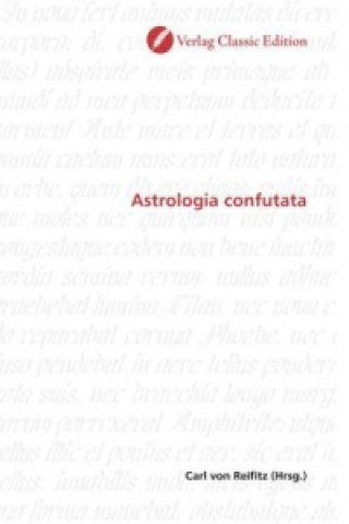 Könyv Astrologia confutata Carl von Reifitz