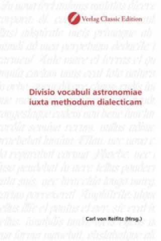 Carte Divisio vocabuli astronomiae iuxta methodum dialecticam Carl von Reifitz