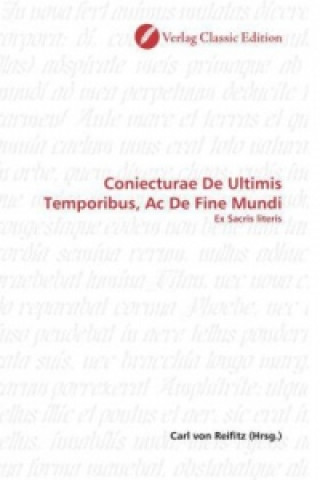 Kniha Coniecturae De Ultimis Temporibus, Ac De Fine Mundi Carl von Reifitz