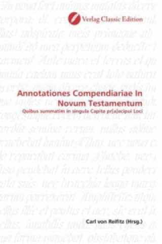 Buch Annotationes Compendiariae In Novum Testamentum Carl von Reifitz