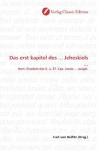 Libro Das erst kapitel des ... Jeheskiels ... Carl von Reifitz