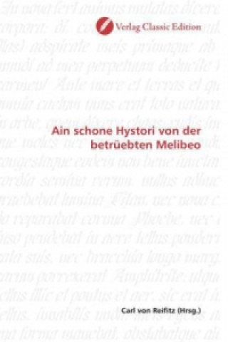 Книга Ain schone Hystori von der betrüebten Melibeo Carl von Reifitz