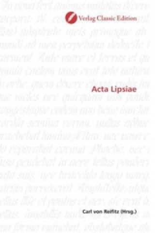 Könyv Acta Lipsiae Carl von Reifitz
