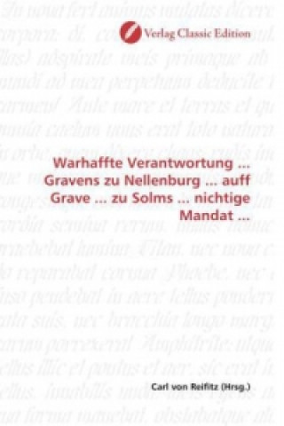 Książka Warhaffte Verantwortung ... Gravens zu Nellenburg ... auff Grave ... zu Solms ... nichtige Mandat ... Carl von Reifitz