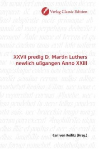 Carte XXVII predig D. Martin Luthers newlich ußgangen Anno XXIII Carl von Reifitz
