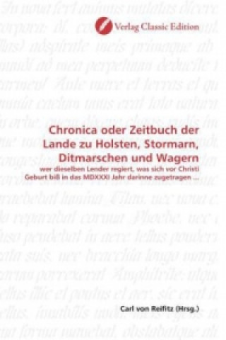 Buch Chronica oder Zeitbuch der Lande zu Holsten, Stormarn, Ditmarschen und Wagern Carl von Reifitz