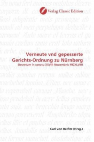 Книга Verneute vnd gepesserte Gerichts-Ordnung zu Nürnberg Carl von Reifitz