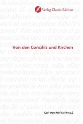 Kniha Von den Conciliis und Kirchen Carl von Reifitz