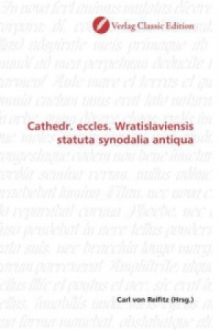 Book Cathedr. eccles. Wratislaviensis statuta synodalia antiqua Carl von Reifitz