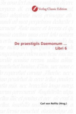 Kniha De praestigiis Daemonum ... Libri 6 Carl von Reifitz