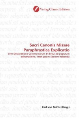 Kniha Sacri Canonis Missae Paraphrastica Explicatio Carl von Reifitz