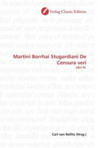 Könyv Martini Borrhai Stugardiani De Censura veri Carl von Reifitz