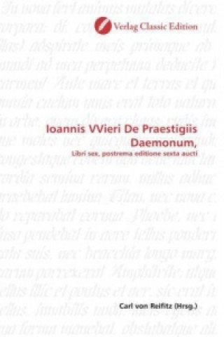 Βιβλίο Ioannis VVieri De Praestigiis Daemonum, Carl von Reifitz
