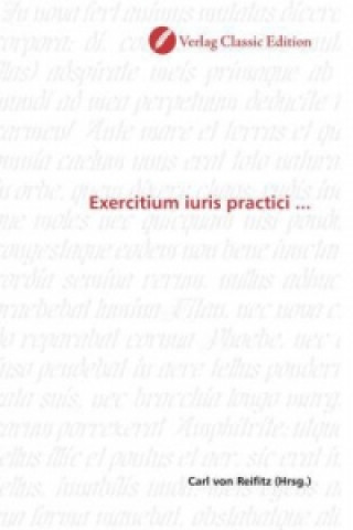 Kniha Exercitium iuris practici ... Carl von Reifitz