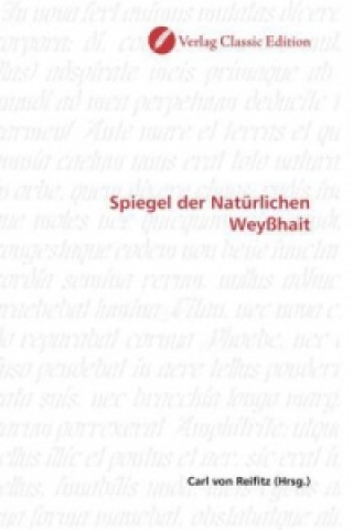 Książka Spiegel der Natürlichen Weyßhait Carl von Reifitz