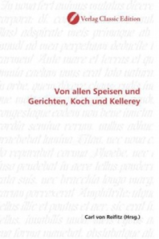 Książka Von allen Speisen und Gerichten, Koch und Kellerey Carl von Reifitz