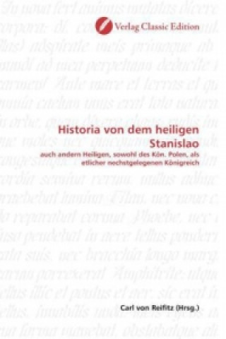 Kniha Historia von dem heiligen Stanislao Carl von Reifitz