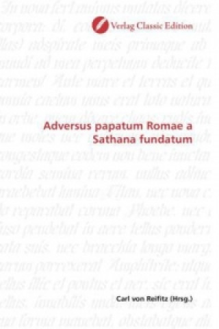 Kniha Adversus papatum Romae a Sathana fundatum Carl von Reifitz