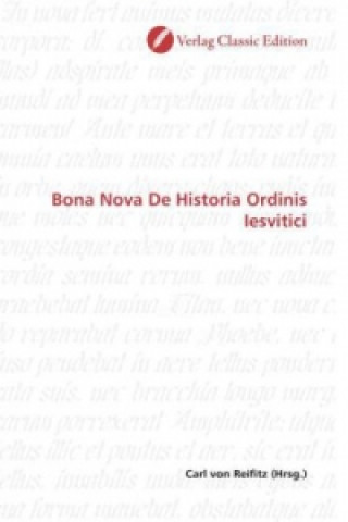 Kniha Bona Nova De Historia Ordinis Iesvitici Carl von Reifitz