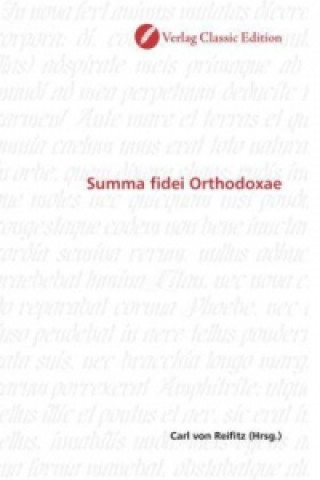 Kniha Summa fidei Orthodoxae Carl von Reifitz