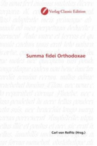 Knjiga Summa fidei Orthodoxae Carl von Reifitz