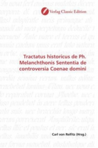 Knjiga Tractatus historicus de Ph. Melanchthonis Sententia de controversia Coenae domini Carl von Reifitz