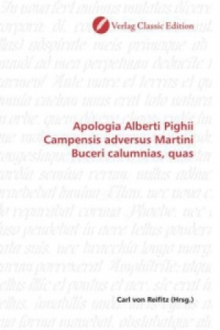 Carte Apologia Alberti Pighii Campensis adversus Martini Buceri calumnias, quas Carl von Reifitz