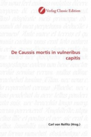 Livre De Caussis mortis in vulneribus capitis Carl von Reifitz