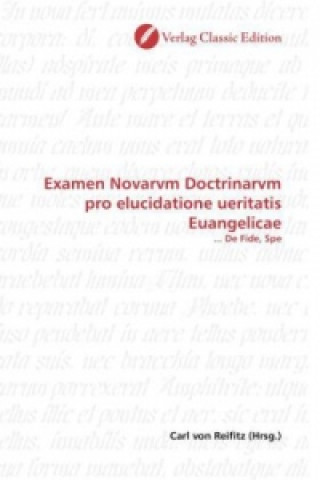 Libro Examen Novarvm Doctrinarvm pro elucidatione ueritatis Euangelicae Carl von Reifitz