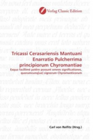 Book Tricassi Cerasariensis Mantuani Enarratio Pulcherrima principiorum Chyromantiae Carl von Reifitz