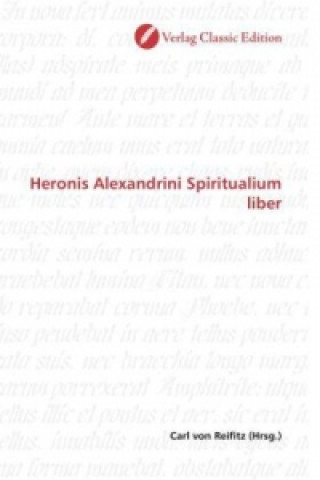 Buch Heronis Alexandrini Spiritualium liber Carl von Reifitz