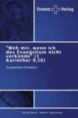 Kniha "Weh mir, wenn ich das Evangelium nicht verkünde" (1 Korinther 9,16) Polycarp Nworie